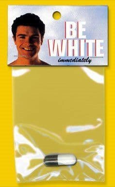 Be White Immediately #26