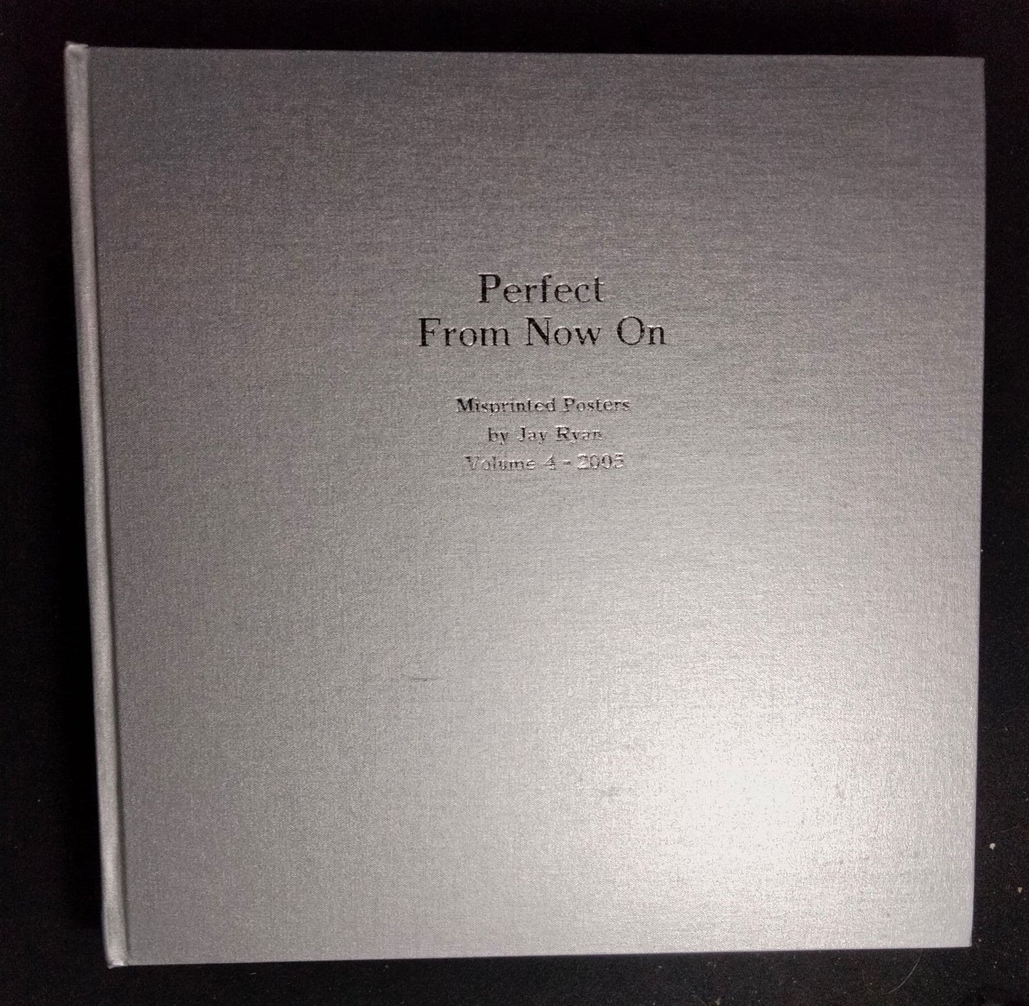 Jay Ryan "Mistakes" Book Volume 4. Perfect From Now On